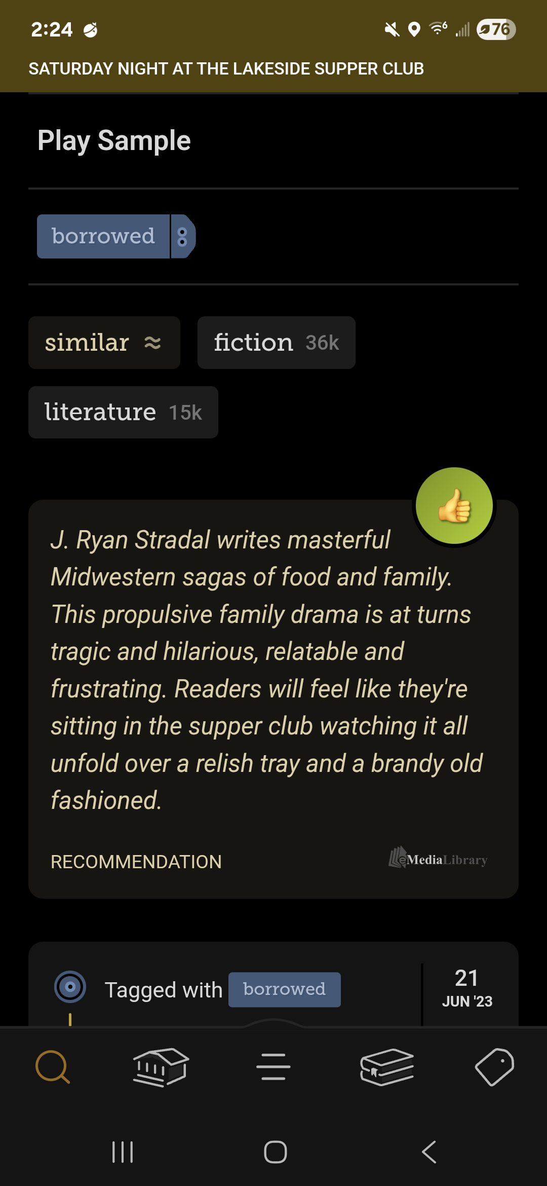 Libby Shelf Talker Recommendation for Saturday Night at the Lakeside Supper Club. Text reads: J. Ryan Stradal writes masterful Midwestern sagas of food and family. This propulsive family drama is at turns tragic and hilarious, relatable and frustrating. Readers will feel like they're sitting in the supper club watching it all unfold over a relish tray and a brandy old fashioned. 